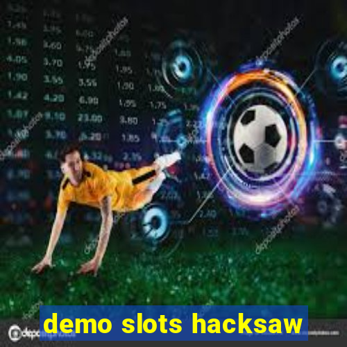 demo slots hacksaw